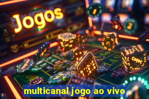 multicanal jogo ao vivo